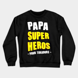 Papa super héros Crewneck Sweatshirt